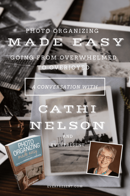 Photo Organizing Made Easy with Cathi Nelson