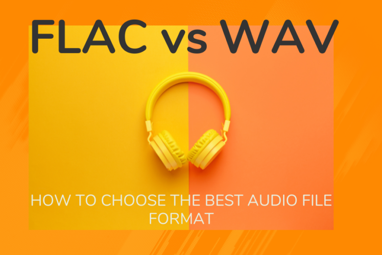 flac-vs-wav-which-one-is-better-everpresent